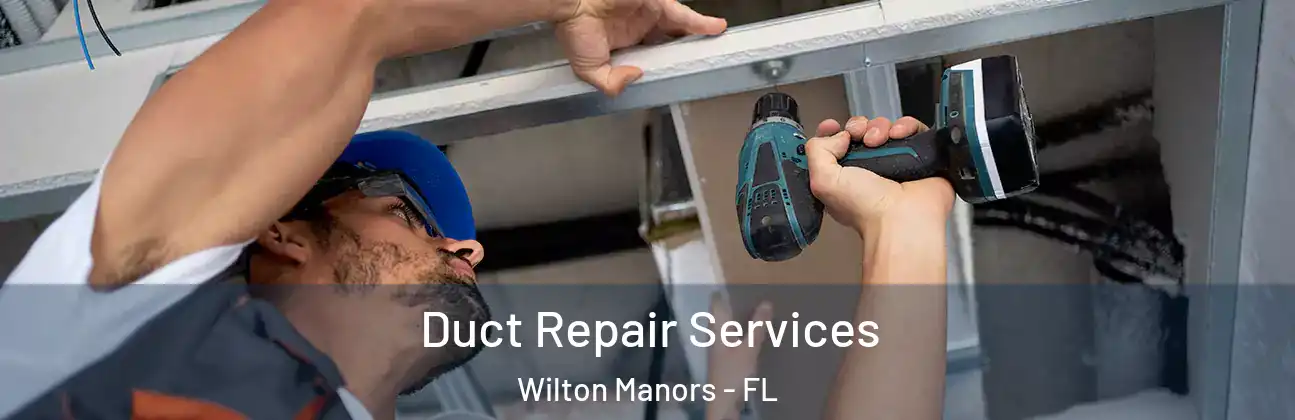 Duct Repair Services Wilton Manors - FL